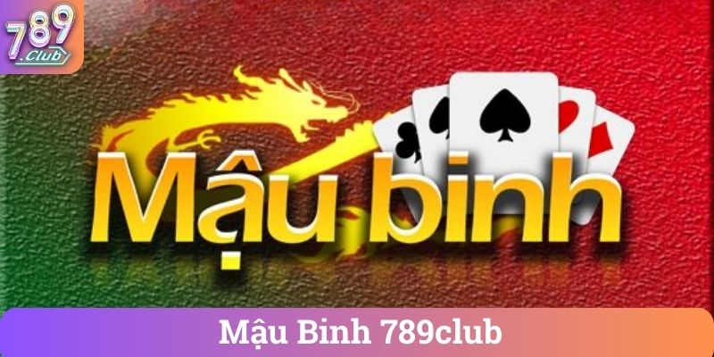Mậu Binh 789club