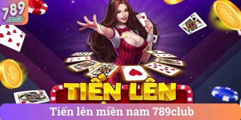 Tiến lên miền nam 789club